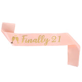 Finally 21 Sash with Gold Glitter Lettering